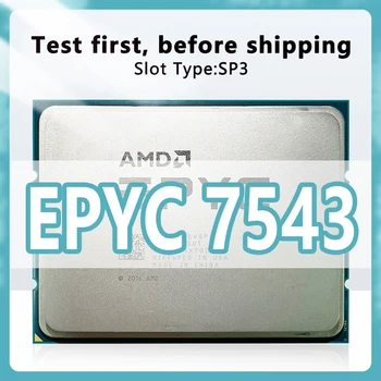 EPYC 7543 официалната версия на процесора 7 32 нм Ядро 64 поток 2,8 Ghz, 256 MB 225 Вата процесора конектор SP3 За дънната платка h12ssl-i Server 7543