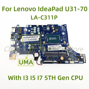 Подходящ за дънната платка на лаптоп Lenovo IdeaPad U31-70 LA-C311P с процесор I3 I5 I7 5-то поколение 100% Тестван, работи изцяло