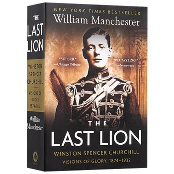Последният лъв: Уинстън Спенсър Чърчил, виждане на славата.1874-1932, Оригиналната английска версия, история